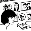Double Famous DOUBLE FAMOUS