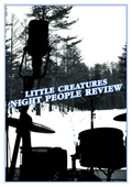 LITTLE CREATURES NIGHT PEOPLE REVIEW 