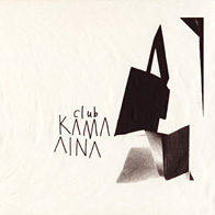 KAMA AINA / CLUB KAMA AINA