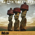 V.A. / Re:TTLE CREATURES